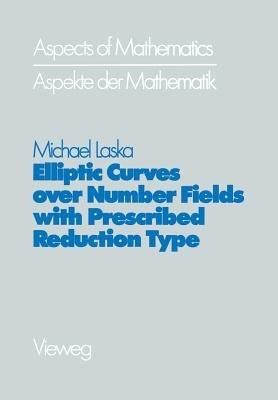 Elliptic Curves over Number Fields with Prescribed Reduction Type - Michael Laska - cover