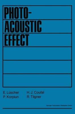 Photoacoustic Effect Principles and Applications: Proceedings of the First International Conference on the Photoacoustic Effect in Germany - E. Lüscher - cover