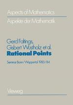 Rational Points: Seminar Bonn/Wuppertal 1983/84 A Publication of the Max-Planck-Institut für Mathematik, Bonn