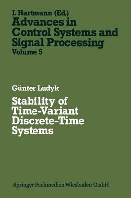 Stability of Time-Variant Discrete-Time Systems - Günter Ludyk - cover