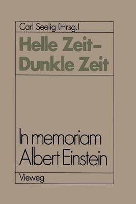 Helle Zeit — Dunkle Zeit: In memoriam Albert Einstein - Carl Seelig - cover