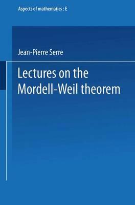 Lectures on the Mordell-Weil Theorem - Jean Pierre Serre - cover