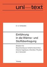 Einführung in die Wärme- und Stoffübertragung: Skriptum für Maschinenbauer, Verfahrenstechniker, Chemie-Ingenieure, Chemiker, Physiker ab 4. Semester