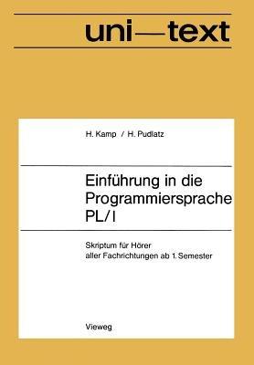 Einführung in die Programmiersprache PL/I: Skriptum für Hörer aller Fachrichtungen ab 1. Semester - Hermann Kamp - cover