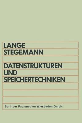Datenstrukturen und Speichertechniken - Otto Lange - cover