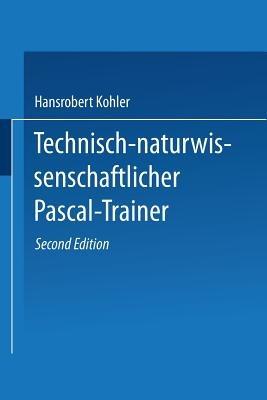 Technisch-naturwissenschaftlicher Pascal-Trainer - Hansrobert Kohler - cover