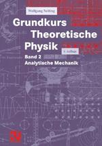 Grundkurs Theoretische Physik: Band 2 Analytische Mechanik