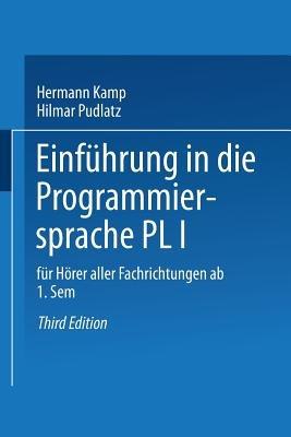 Einführung in die Programmiersprache PL/I: Für Hörer aller Fachrichtungen ab 1. Semester - Hermann Kamp - cover