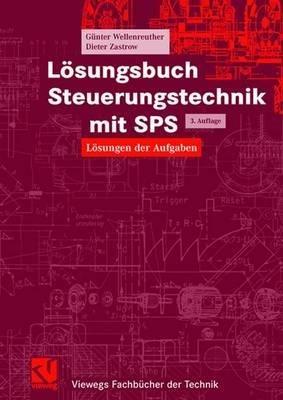 Lösungsbuch Steuerungstechnik mit SPS: Lösungen der Aufgaben - Günter Wellenreuther,Dieter Zastrow - cover