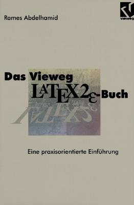 Das Vieweg LATEX2e-Buch: Eine praxisorientierte Einführung - Rames Abdelhamid - cover