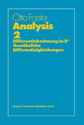 Analysis 2: Differentialrechnung im Rn, Gewöhnliche Differentialgleichungen - Otto Forster - cover
