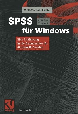 SPSS für Windows: Eine Einführung in die Datenanalyse für die aktuelle Version - Wolf-Michael Kähler - cover