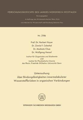 Untersuchung über Bindungsfestigkeiten innermolekularer Wasserstoffbrücken in organischen Verbindungen - Herbert Hoyer,Zinnia F. Celestial,Wolfgang Hensel - cover
