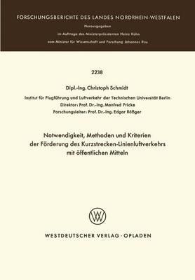 Notwendigkeit, Methoden und Kriterien der Förde rung des Kurzstrecken-Linienluftverkehrs mit öffentlichen Mitteln - Christoph Schmidt - cover