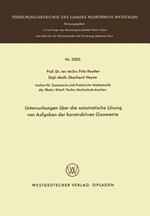 Untersuchungen über die automatische Lösung von Aufgaben der konstruktiven Geometrie