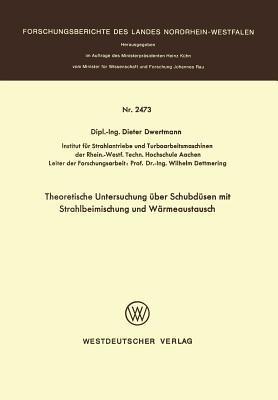 Theoretische Untersuchung über Schubdüsen mit Strahlbeimischung und Wärmeaustausch - Dieter Dwertmann - cover