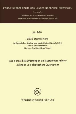 Inkompressible Strömungen um Systeme paralleler Zylinder von elliptischem Querschnitt - Sibylle Stachniss-Carp - cover