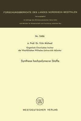 Synthese hochpolymerer Stoffe - Fritz Micheel - cover