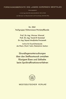 Grundlagenuntersuchungen über den Stoffaustausch zwischen flüssigem Eisen und Schlacke beim Sprühraffinationsverfahren - Werner Wenzel - cover