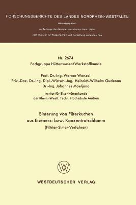 Sinterung von Filterkuchen aus Eisenerz- bzw. Konzentratschlamm: Filtrier-Sinter-Verfahren - Werner Wenzel - cover
