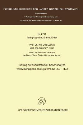Beitrag zur quantitativen Phasenanalyse von Mischgipsen des Systems CaSO4 — H2O - Udo Ludwig - cover