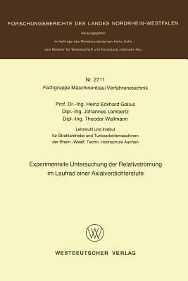 Experimentelle Untersuchung der Relativströmung im Laufrad einer Axialverdichterstufe - Heinz Gallus - cover