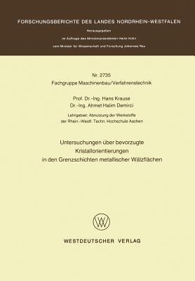 Untersuchungen über bevorzugte Kristallorientierungen in den Grenzschichten metallischer Wälzflächen - Hans Krause - cover