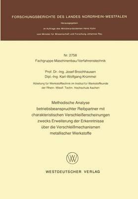 Methodische Analyse betriebsbeanspruchter Reibpartner mit charakteristischen Verschleißerscheinungen zwecks Erweiterung der Erkenntnisse über die Verschleißmechanismen metallischer Werkstoffe - Josef Broichhausen - cover