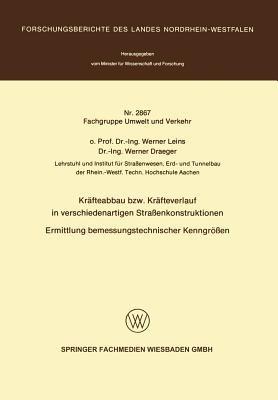 Kräfteabbau bzw. Kräfteverlauf in verschiedenartigen Straßenkonstruktionen: Ermittlung bemessungstechnischer Kenngrößen - Werner Leins - cover