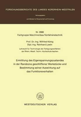 Ermittlung des Eigenspannungszustandes in der Randzone geschliffener Werkstücke und Bestimmung seiner Auswirkung auf das Funktionsverhalten - Wilfried König - cover