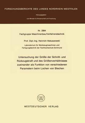 Untersuchung der Größe der Schnitt- und Rückzugskraft und des Größenverhältnisses zueinander als Funktion von verschiedenen Parametern beim Lochen von Blechen - Heinrich Matuszewski - cover