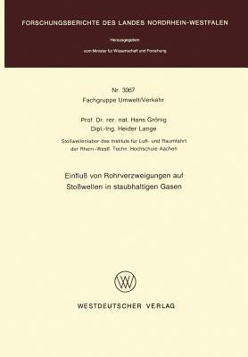 Einfluß von Rohrverzweigungen auf Stoßwellen in staubhaltigen Gasen - Hans Grönig - cover