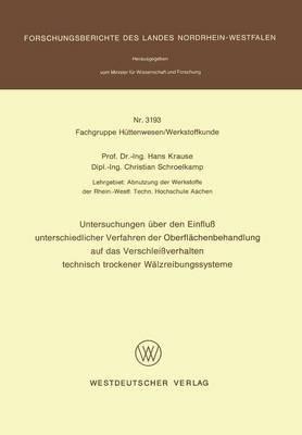Untersuchungen über den Einfluß unterschiedlicher Verfahren der Oberflächenbehandlung auf das Verschleißverhalten technisch trockener Wälzreibungssysteme - Hans Krause - cover