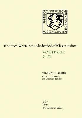 Chinas Traditionen im Umbruch der Zeit: Gemeinsame Sitzung der Klasse für Geisteswissenschaften und der Klasse für Natur-, Ingenieur- und Wirtschaftswissenschaften am 23. September 1970 in Düsseldorf - Tilemann Grimm - cover
