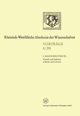 5. Akademie-Forum Technik und Industrie in Kunst und Literatur: 312. Sitzung am 24. Juni 1987 in Düsseldorf - Volker Neuhaus,Klaus Wolfgang Niemöller,Hans Schadewaldt - cover