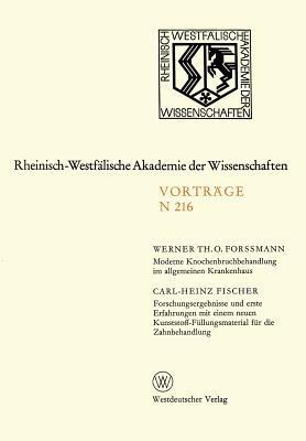 Moderne Knochenbruchbehandlung im allgemeinen Krankenhaus. Forschungsergebnisse und erste Erfahrungen mit einem neuen Kunststoff-Füllungsmaterial für die Zahnbehandlung: 198. Sitzung am 2. Juni 1971 in Düsseldorf - Werner Forßmann - cover