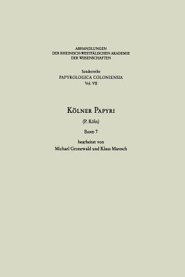Kölner Papyri: P. Köln - Michael Gronewald,Klaus Maresch,Universität zu Köln - cover