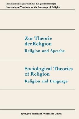 Zur Theorie der Religion / Sociological Theories of Religion: Religion und Sprache / Religion and Language - Günter Dux,Thomas Luckmann,Joachim Matthes - cover