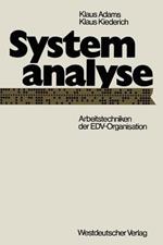 Systemanalyse: Arbeitstechniken der EDV-Organisation