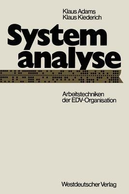 Systemanalyse: Arbeitstechniken der EDV-Organisation - Klaus Adams - cover