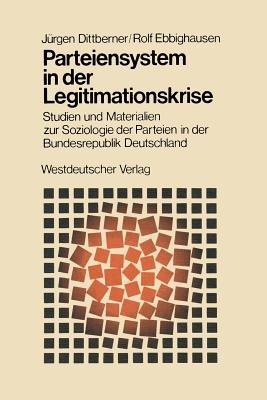 Parteiensystem in der Legitimationskrise: Studien und Materialien zur Soziologie der Parteien in der Bundesrepublik Deutschland - cover