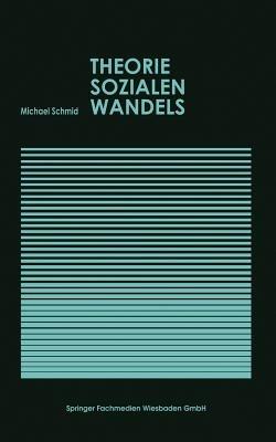 Theorie sozialen Wandels - Michael Schmid - cover