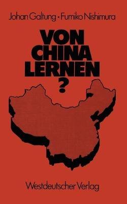 Von China lernen? - Johan Galtung,Fumiko Nishimura - cover