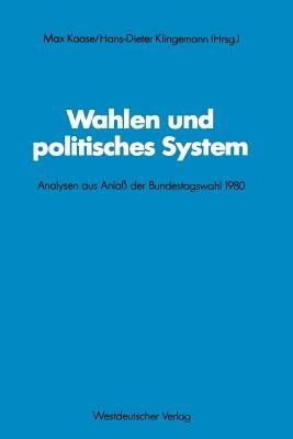 Wahlen und politisches System: Analysen aus Anlaß der Bundestagswahl 1980 - cover