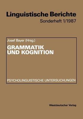Grammatik und Kognition: Psycholinguistische Untersuchungen - cover