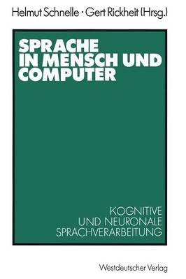 Sprache in Mensch und Computer: Kognitive und neuronale Sprachverarbeitung - cover