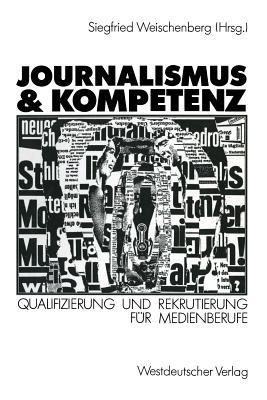 Journalismus & Kompetenz: Qualifizierung und Rekrutierung für Medienberufe - cover
