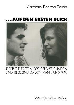 ... auf den ersten Blick: Über die ersten dreißig Sekunden einer Begegnung von Mann und Frau - Christiane Doermer-Tramitz - cover