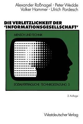 Die Verletzlichkeit der ’Informationsgesellschaft‘ - Peter Wedde,Volker Hammer,Ulrich Pordesch - cover