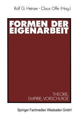 Formen der Eigenarbeit: Theorie, Empirie, Vorschläge - cover